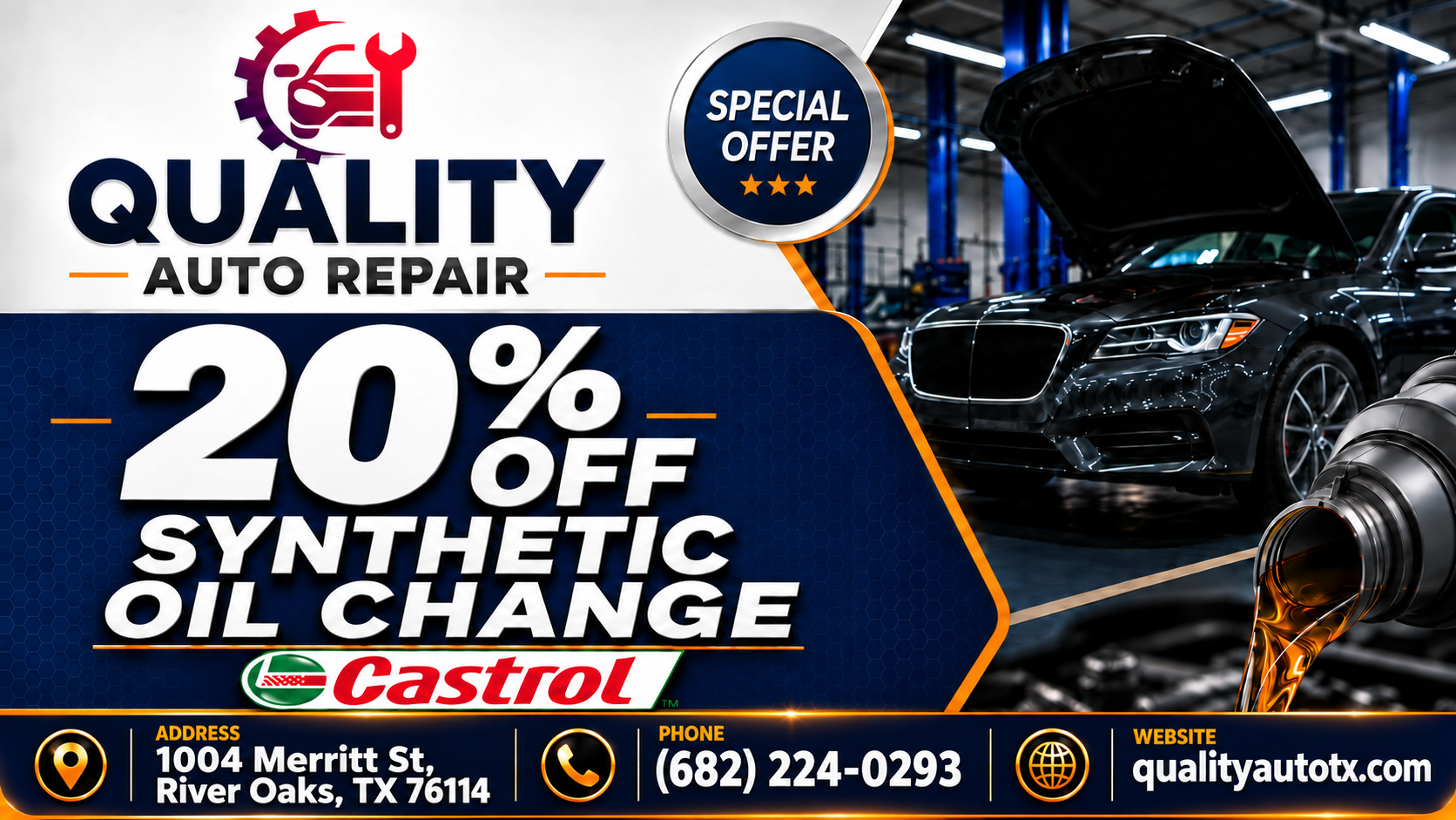 Quality Auto Repair special offer: 20% off synthetic oil change with Castrol. 1004 Merritt St, River Oaks, TX 76114. Phone (682) 224-0293.